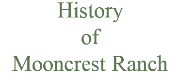 History of Mooncrest Ranch